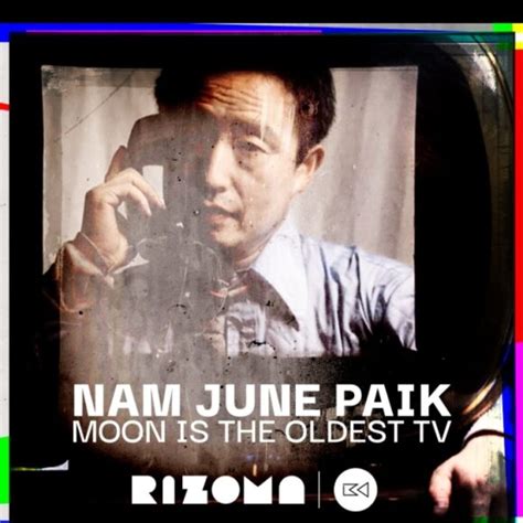 24 05 2023 RIZOMA PROYECTOR NAM JUNE PAIK MOON IS THE OLDEST TV