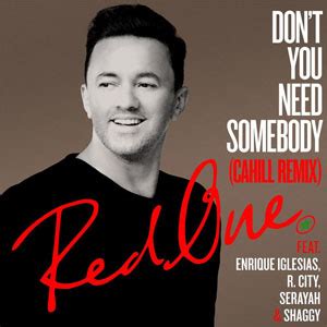 Álbum Don't You Need Somebody (Cahill Remix) de RedOne