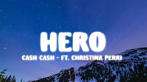 Cash Cash Hero Ft Christina Perri Lyrics Youtube