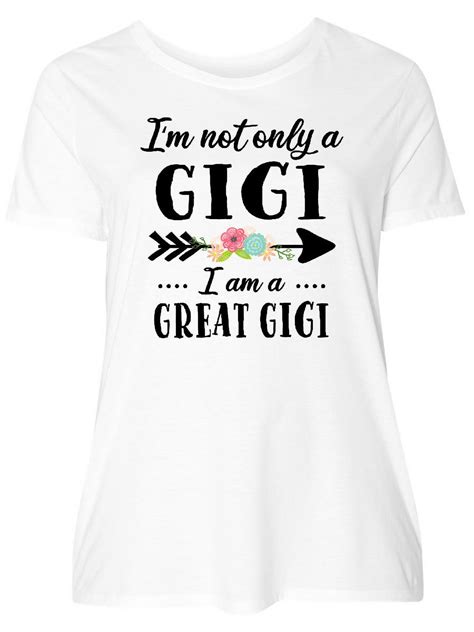 Inktastic Im Not Only A Gigi Im A Great Gigi With Flowers Womens