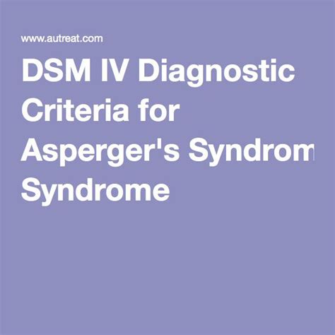 Dsm Iv Diagnostic Criteria For Asperger S Syndrome Aspergers Syndrome Aspergers Dsm Iv