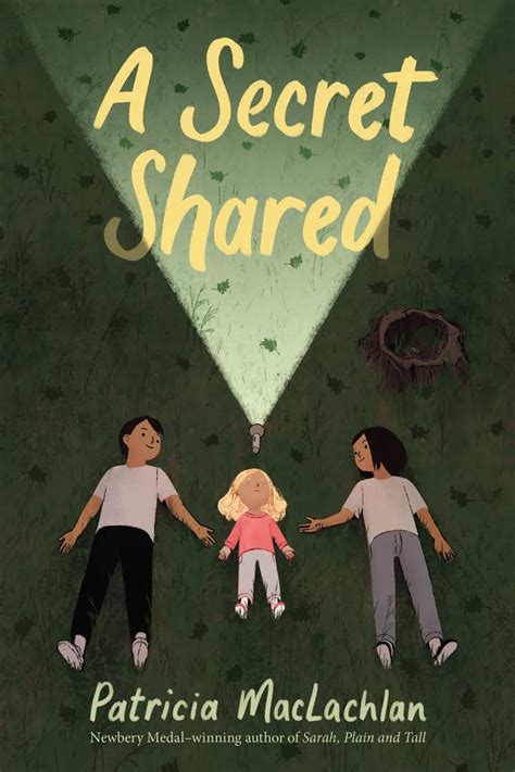 Patricia Maclachlans A Secret Shared Is Quiet Middle Grade