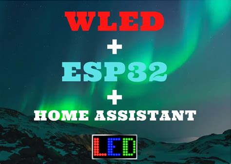 Tutorial Wled Completo Con Esp32 Y Home Assistant Tira Led