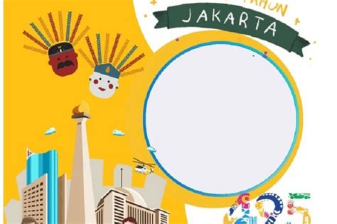 Kumpulan Twibbon Hut Dki Jakarta Link Twibbon Hut Dki Jakarta Ke