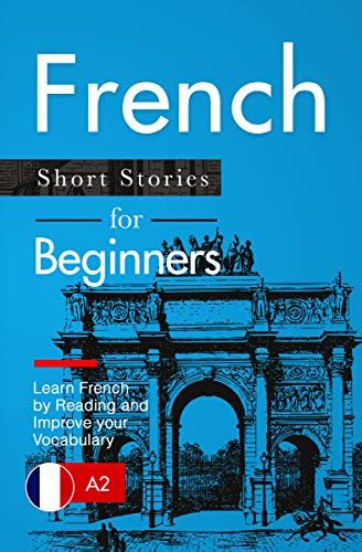 Learn French French For Beginners A A Short Stories To Improve