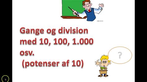 Gange Og Dividere Med 10 100 1 000 Osv YouTube