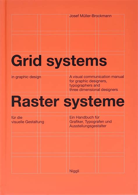 Grid systems in graphic design: A visual communication manual for ...