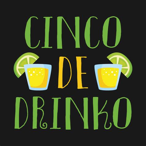 Cinco De Drinko - Cinco De Drinko - T-Shirt | TeePublic