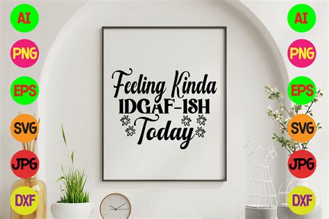 Feeling Kinda Idgaf Ish Today Svg Design Graphic By Jpstock Creative