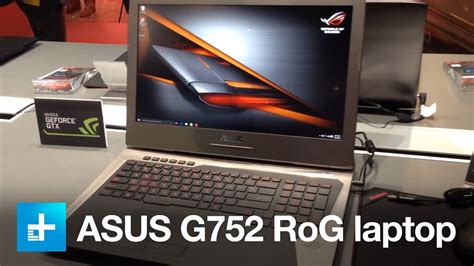 Asus Republic Of Gamers G752 Laptop Hands On Ifa 2015 Youtube