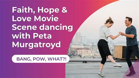 Faith Hope Love Movie Scene Dancing With Peta Murgatroyd Bang Pow