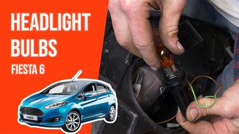 How To Change Headlight Bulb Ford Fiesta