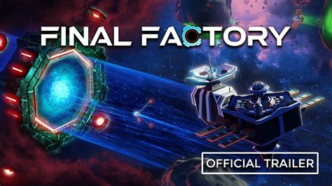 Final Factory Official Gameplay Trailer Youtube