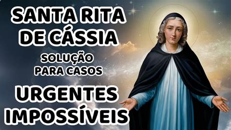 Ora O Do Milagre A Santa Rita De C Ssia Solu O Para Casos Urgentes