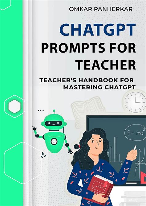 Amazon Chatgpt Prompts For Teacher Teachers Handbook For Mastering Chatgpt How To Use