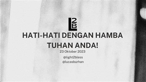 Hati Hati Dengan Hamba Tuhan Anda 23 Okt 2023 Youtube