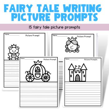 Picture Writing Prompts Fairy Tale By FourthGradeMagic4 TPT