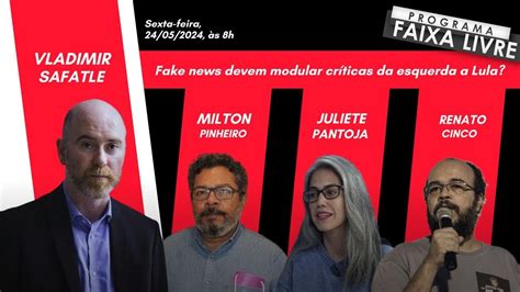 Faixa Livre Vladimir Safatle Milton Pinheiro Juliete