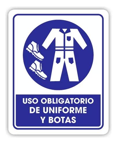 Se Alamiento Uso Obligatorio De Uniforme Y Botas X En Venta En