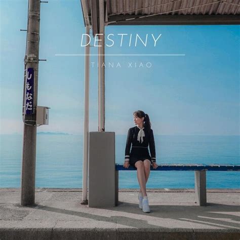 Destiny By Tiana Xiao Single Reviews Ratings Credits Song List