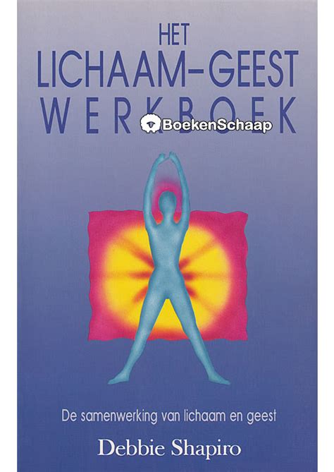 Het Lichaam Geest Werkboek Shapiro Debbie BoekenSchaap