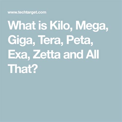 What is Kilo, Mega, Giga, Tera, Peta, Exa, Zetta and All That? | The ...