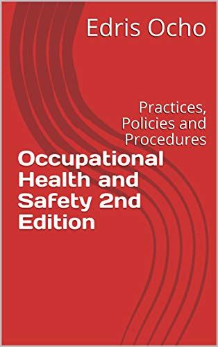 Occupational Health And Safety 2nd Edition Practices Policies And Procedures 2 Ocho Edris