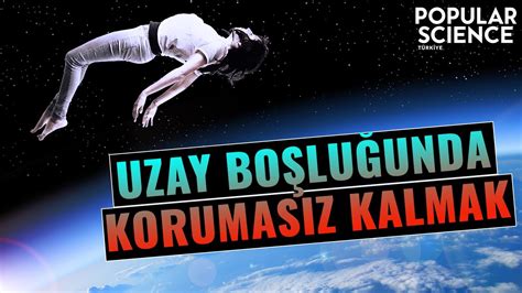 Uzay Bo Lu Unda Korumas Z Kal Rsak Ne Olur Popular Science T Rkiye