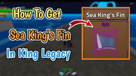 How To Get Sea King Fin In King Legacy Update King Legacy