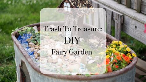 Trash To Treasure Diy Fairy Garden Youtube