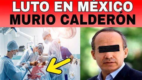 Noticias De Mexico Calderon Fue Un Gran Pol Tico Dice Amlo Youtube