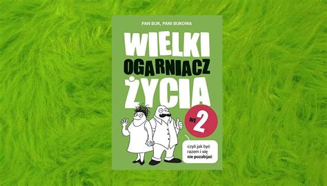 Wielki ogarniacz życia we 2 czyli jak być razem i się nie pozabijać