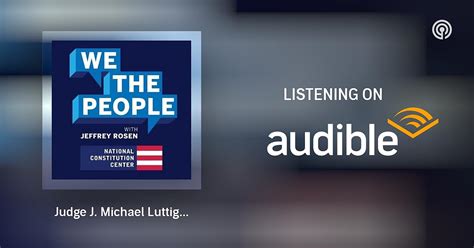 Judge J Michael Luttig On January 6 And The Indictment Of President Donald Trump We The