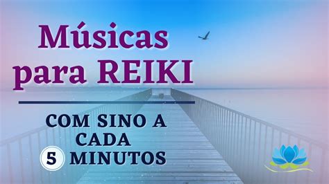 3 horas de música para aplicação reiki sino a cada 5 minutos paz