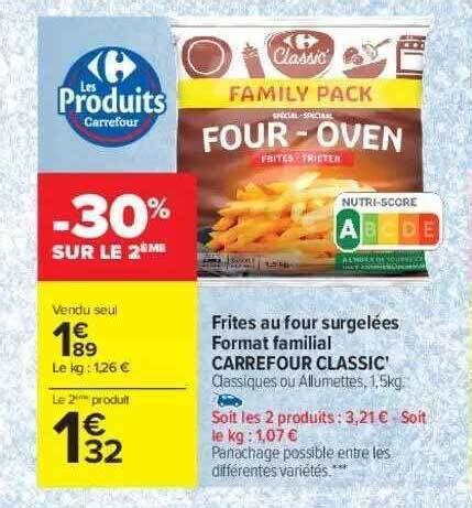 Promo Frites Au Four Surgel Es Format Familial Carrefour Classic Chez