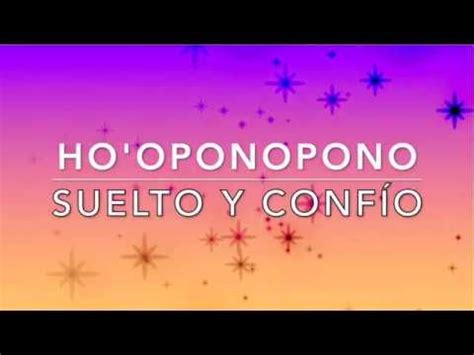 Ho Oponopono Suelto Y Conf O Aprende A Soltar Y Confiar Youtube