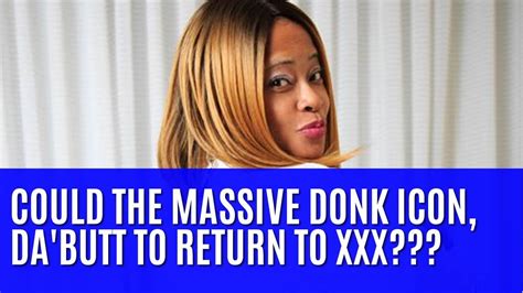 PHATNews COULD The Massive Ass Icon Da Butt To Return To XXX YouTube