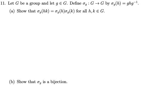 Solved Let G be a group and let ginG Define σg GG by Chegg