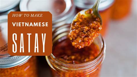 Authentic Vietnamese Chili Sate Sauce Satay Chili Oil With Lemongrass And Garlic Ot Sa Te