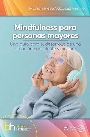 Un Libro Que Aborda Las Intervenciones De Mindfulness En Mayores