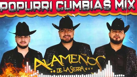 LOS ALAMEÑOS DE LA SIERRA Popurri Cumbias Mix Puras Cumbias Para