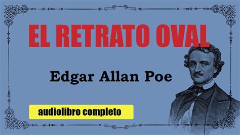 El Retrato Oval Edgar Allan Poe Youtube