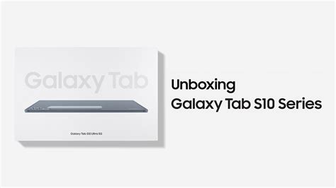 Galaxy Tab S10 Series Official Unboxing Samsung Indonesia Youtube