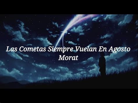 Morat Las Cometas Siempre Vuelan En Agosto Ltras Lyrics Youtube