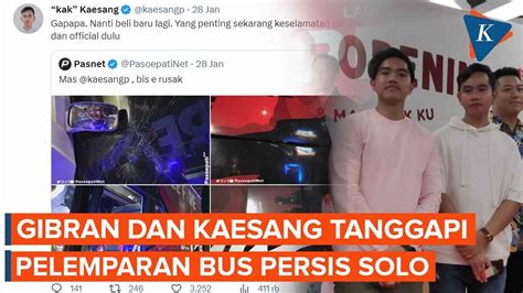 Gibran Dan Kaesang Buka Suara Soal Bus Persis Solo Dilempari Batu Youtube