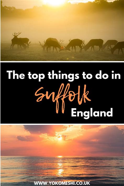 The Top Things To Do In Suffolk England