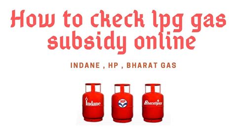 How To Check Lpg Subsidy Status Online Indiane Gas Hp Gas Bharat Gas