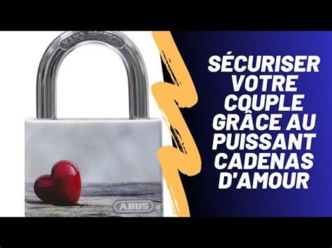 Le Puissant Cadenas D Amour Pour Faire Revenir Son Ex Amant Rituel De