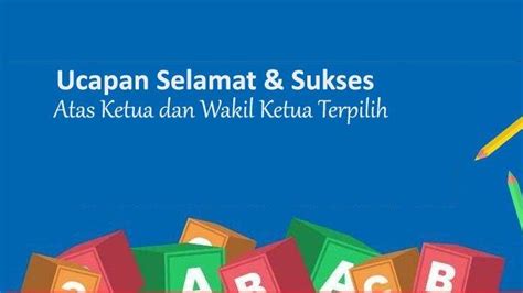 15 Contoh Ucapan Selamat Dan Sukses Untuk Ketua Dan Wakil Ketua