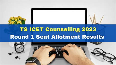 TS ICET Counselling 2023 Round 1 Seat Allotment Results Released At